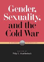 Gender, Sexuality, and the Cold War
