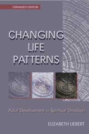 Changing Life Patterns: Adult Development in Spiritual Direction