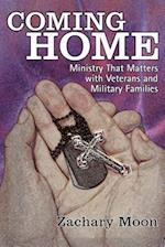 Coming Home: Ministry That Matters with Veterans and Military Families 