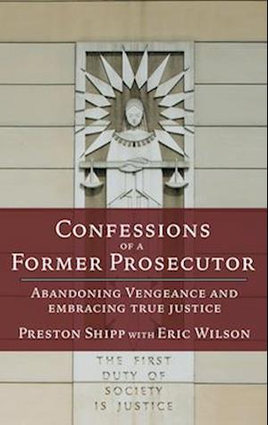 Confessions of a Former Prosecutor