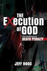 The Execution of God