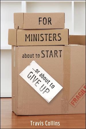 For Ministers about to Start...or about to Give Up