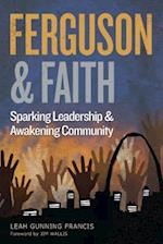 Ferguson and Faith: Sparking Leadership and Awakening Community 