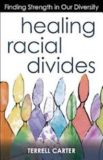 Healing Racial Divides: Finding Strength in Our Diversity 
