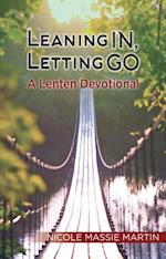Leaning In, Letting Go