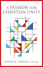 A Passion for Christian Unity
