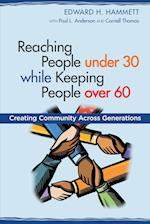 Reaching People under 30 while Keeping People over 60: Creating Community Across Generations 