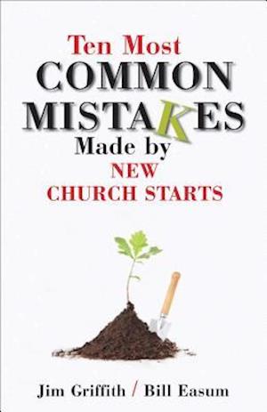 Ten Most Common Mistakes Made by New Church Starts