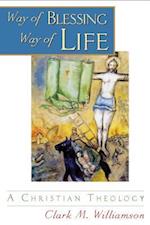 Way of Blessing, Way of Life: A Christian Theology 