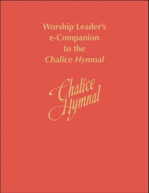 Worship Leader's e-Companion to the Chalice Hymnal