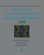 Planning and Evaluating Health Programs