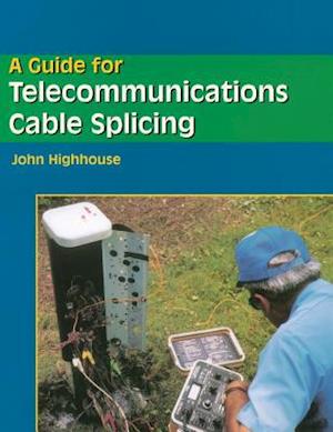 A Guide For Telecommunications Cable Splicing