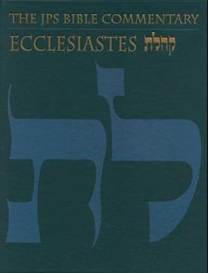 The JPS Bible Commentary: Ecclesiastes