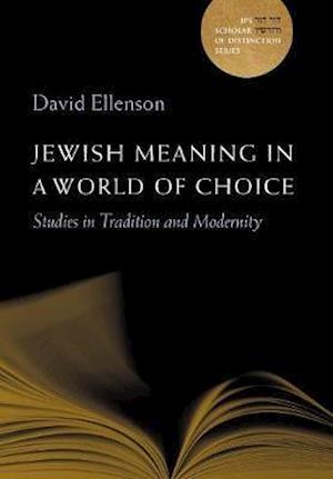 Jewish Meaning in a World of Choice