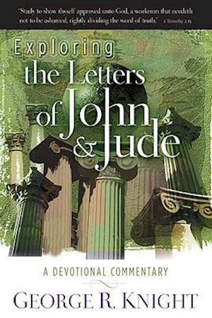 Exploring the Letters of John & Jude