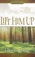 Lift Him Up