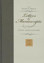 Ellen G. White Letters & Manuscripts with Annotations