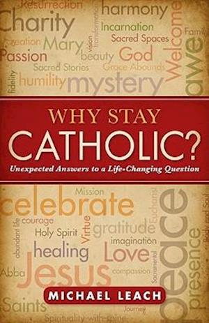 Why Stay Catholic?