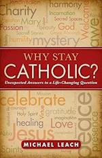 Why Stay Catholic?