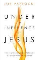 Under the Influence of Jesus