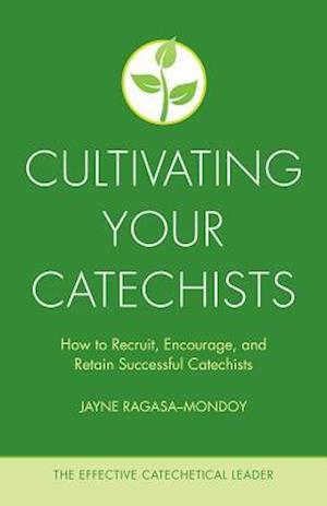 Cultivating Your Catechists