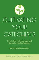 Cultivating Your Catechists