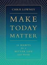Make Today Matter