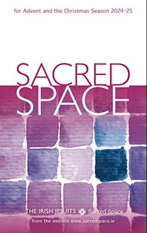 Sacred Space for Advent and the Christmas Season 2024-25