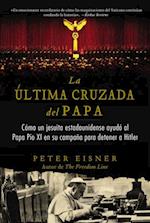 última cruzada del Papa (The Pope''s Last Crusade - Spanish Edition)