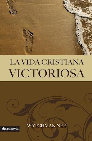 La Vida Cristiana Victoriosa