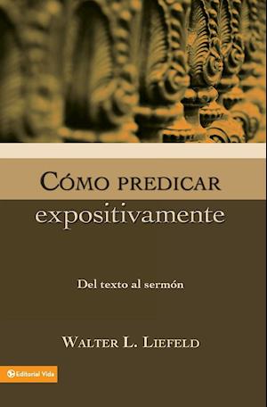 Como Predicar Expositivamente