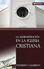 La Administración En La Iglesia Cristiana