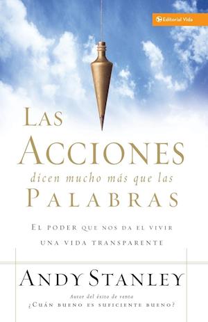 Las Acciones Dicen Mucho Mas Que Las Palabras