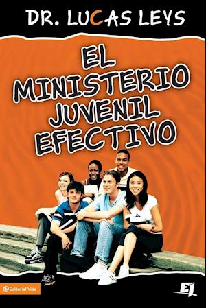 ministerio juvenil efectivo, versión revisada | Softcover  | Effective Youth Ministry New Edition