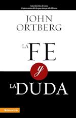 La Fe y la Duda = Faith and Doubt