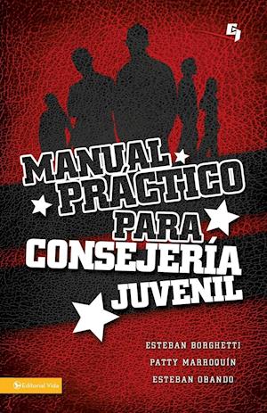 Manual Practico Para Consejeria Juvenil = A Practical Manual for Youth Counseling