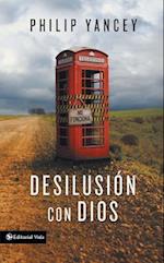 Desilusión Con Dios = Disappointment with God