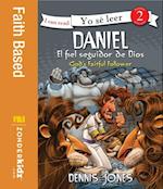 Daniel, el fiel seguidor de Dios / Daniel, God''s Faithful Follower