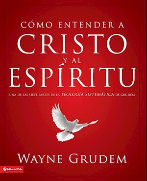 Cómo Entender a Cristo Y El Espíritu