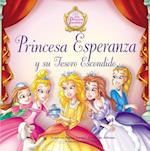 Princesa Esperanza y Su Tesoro Escondido = Princess Hope and the Hidden Treasure