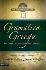 Gramática griega: Sintaxis del Nuevo Testamento - Segunda edición con apéndice