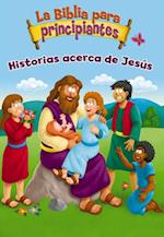 La Biblia para principiantes - Historias acerca de Jesús