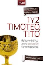 Comentario Bíblico Con Aplicación NVI 1 Y 2 Timoteo, Tito
