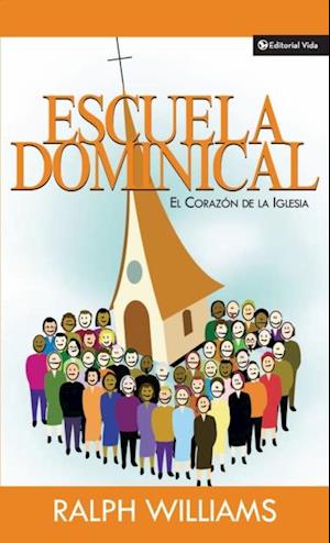 Escuela dominical el corazón de la iglesia