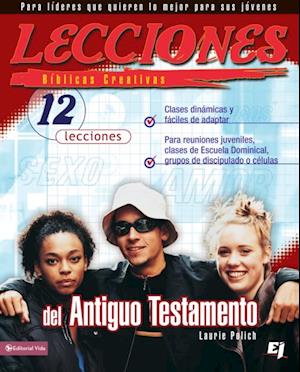 Lecciones bíblicas creativas: del Antiguo Testamento