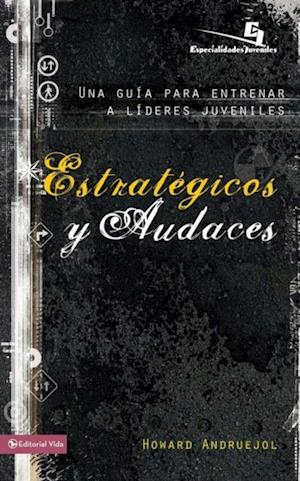 Estratégicos y audaces