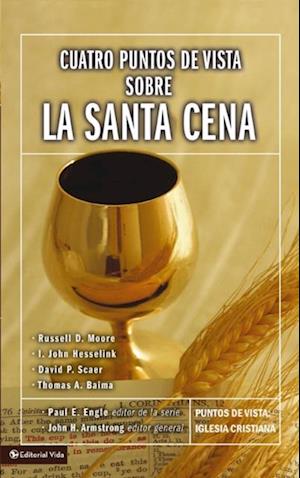 Cuatro puntos de vista sobre la Santa Cena