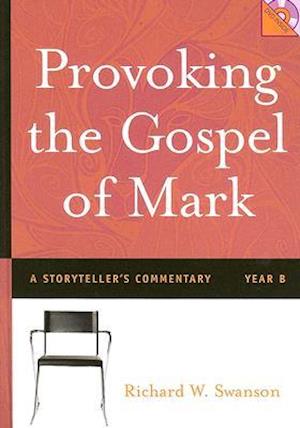 Provoking the Gospel of Mark