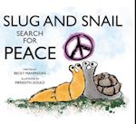 Slug and Snail Search for Peace