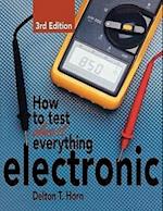 How to Test Almost Anything Electronic